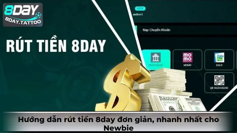 Hướng dẫn rút tiền 8day đơn giản, nhanh nhất cho Newbie